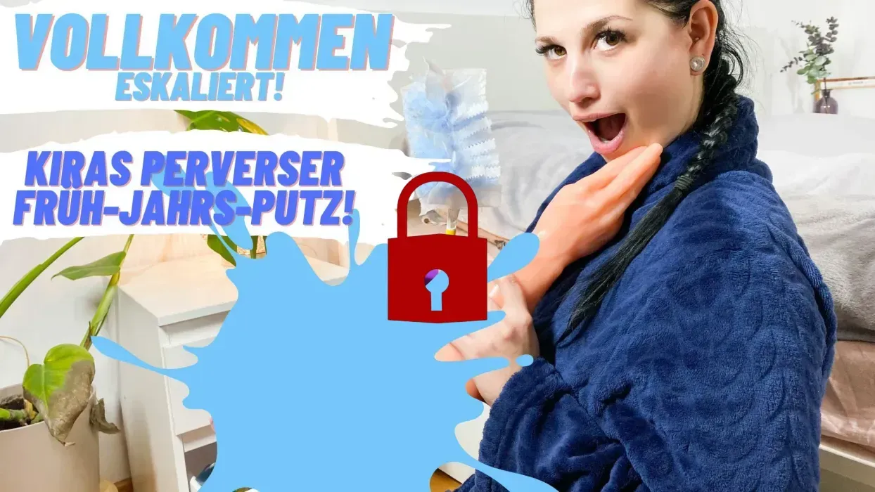 Vollkommen eskaliert! Mein perverser Frühjahrs-Putz!