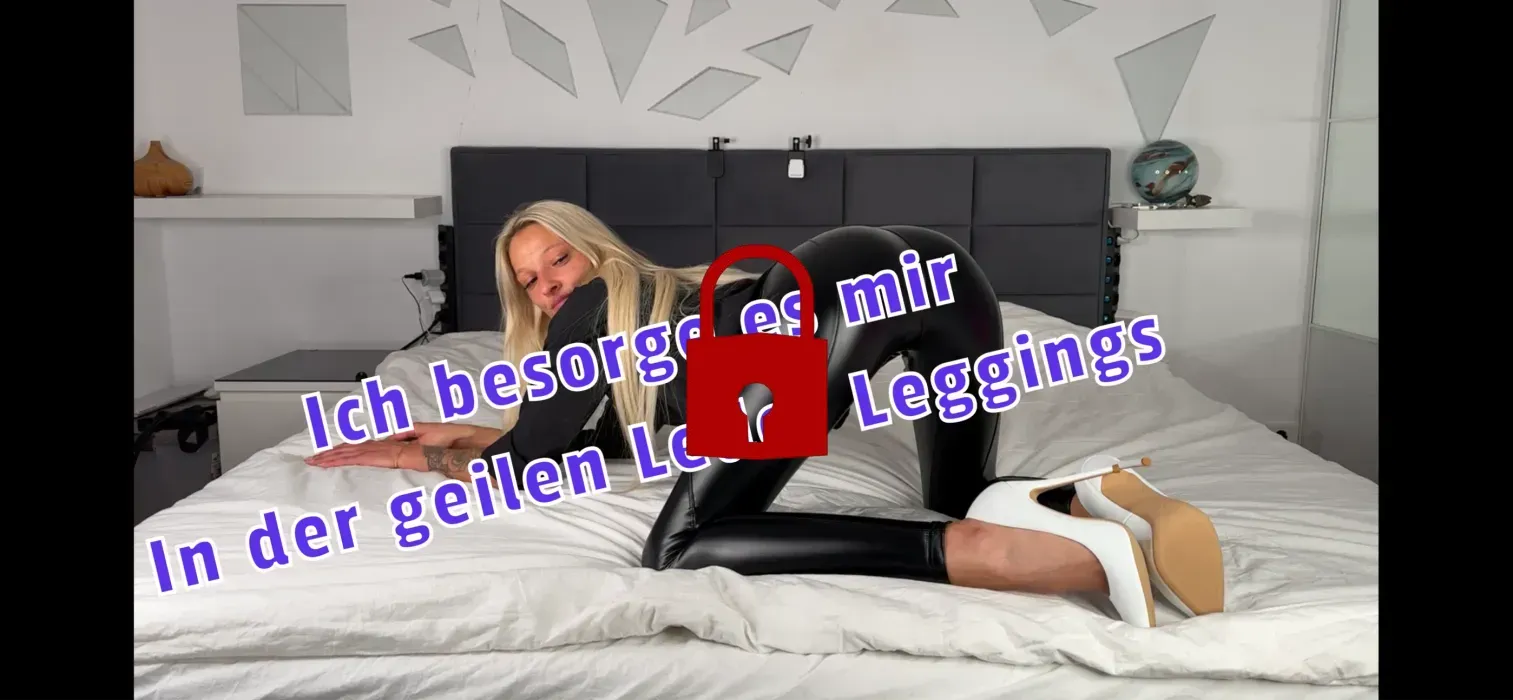 Ich besorg es mir in der geilen Leder leggings!
