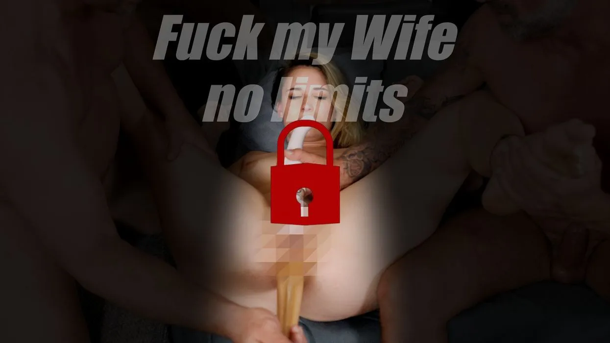 Fuck my Wife - No Limits