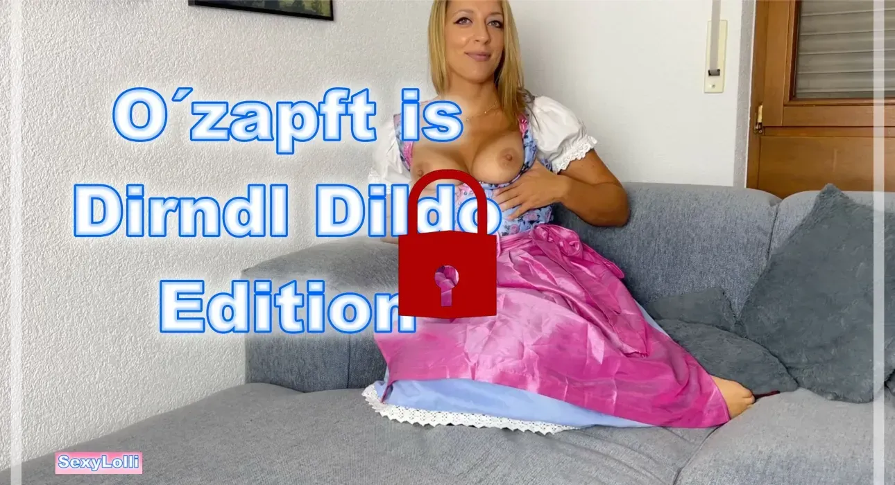 O´zapft is Dirndl Dildo Edition