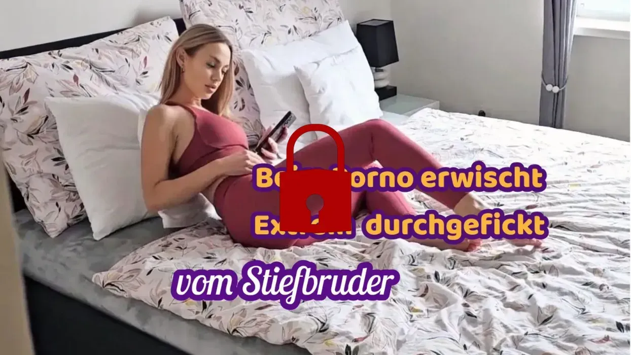 Beim Porno erwischt.Spontan weggefickt vom Stiefbruder.Krass