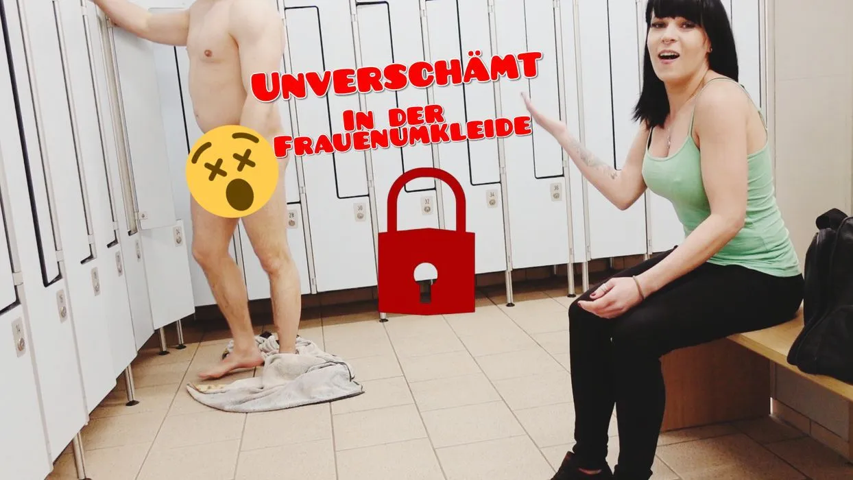 Unverschämt so dreist gefickt in der Frauenumkleide