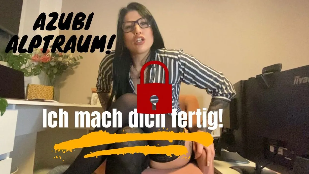 Azubi Alptraum - ich mach dich fertig!
