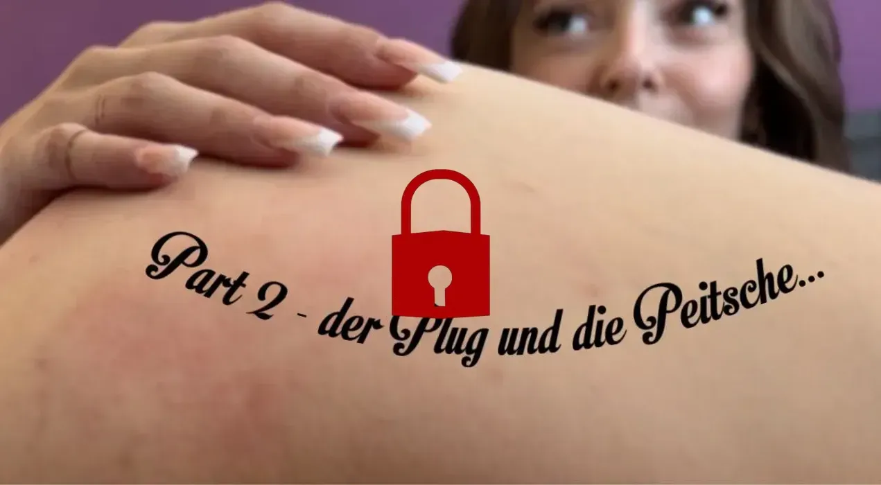 Zuckerbrot und Peitsche - Part 2/4 🤤😈