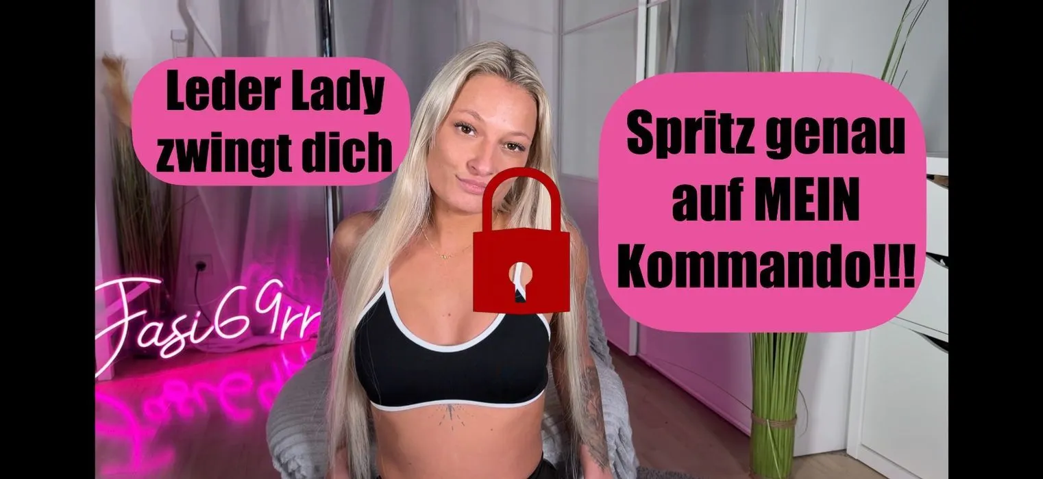 Leder-Lady zwingt dich – spritz genau auf MEIN Kommando!