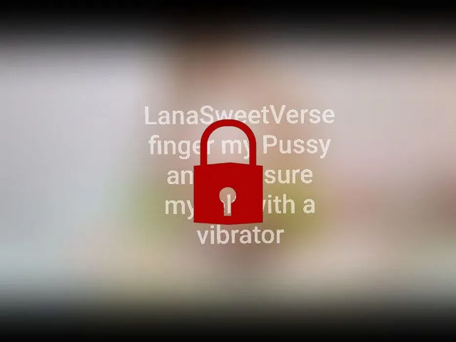 finger my pussy and pleasure myself with a vibrator