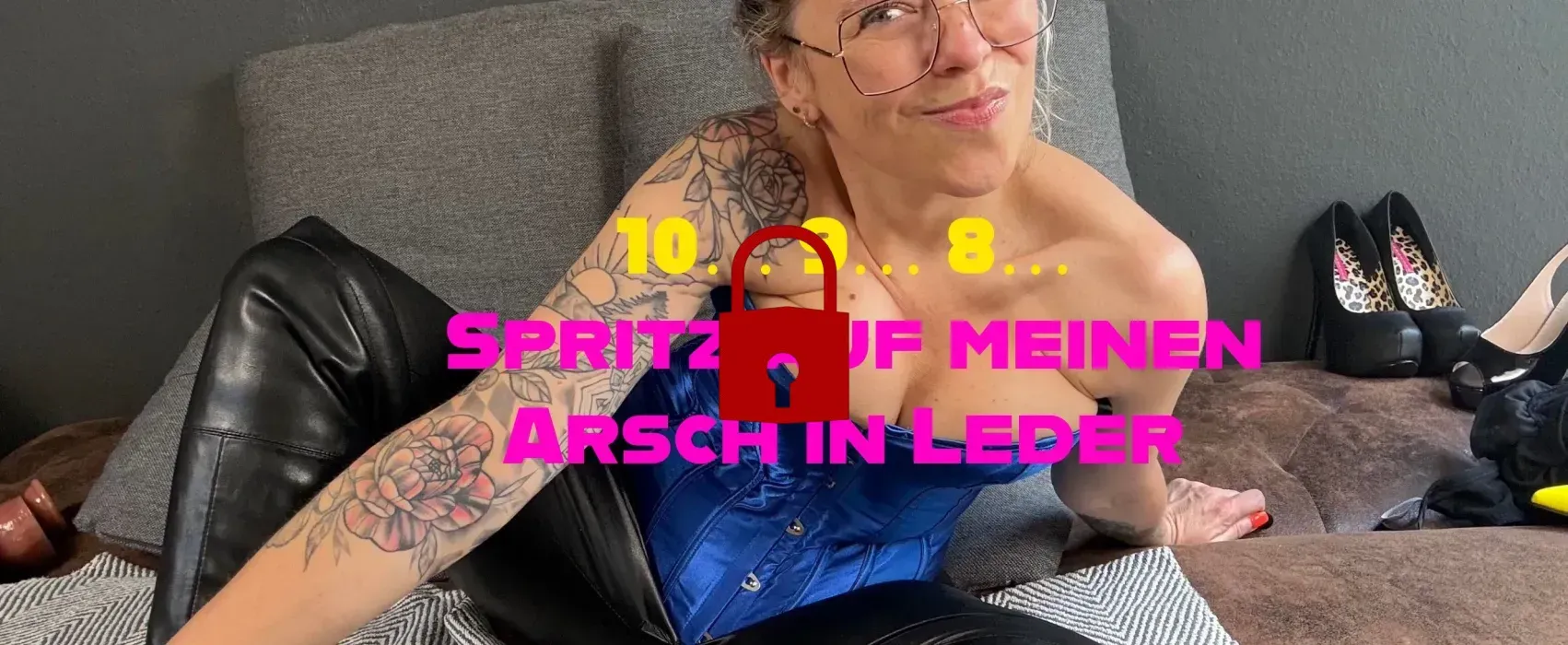 10… 9… 8… — Spritz auf meinen Arsch in Leder