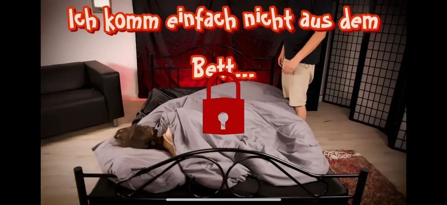 Ich komm einfach nicht aus dem Bett ;)