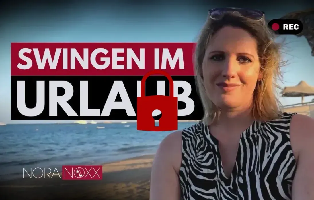 Swingen im Urlaub: Nora Noxx verrät die besten Tipps 