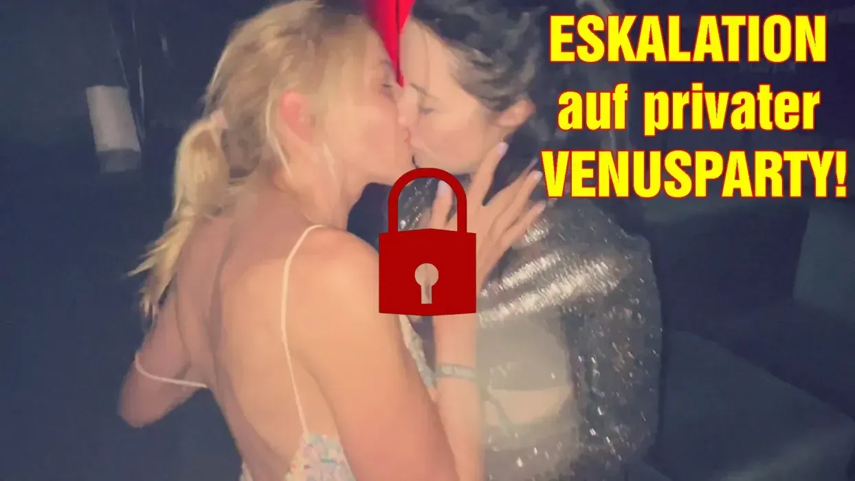 ESKALATION auf privater VENUSPARTY!