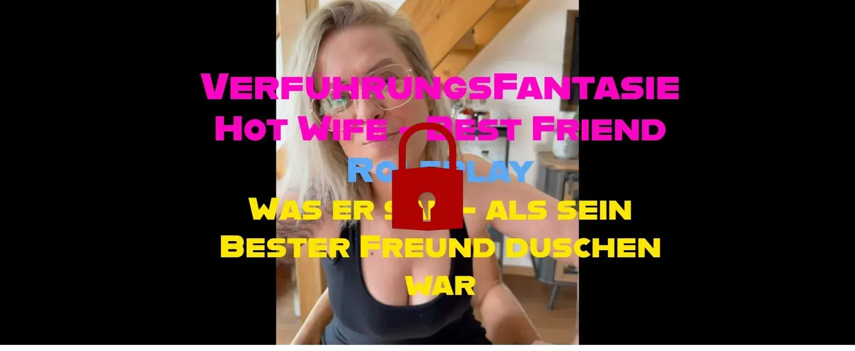 VerführungsFantasie Hot Wife - Best Friend Roleplay Was er sah - als sein Bester Freund duschen war🔥