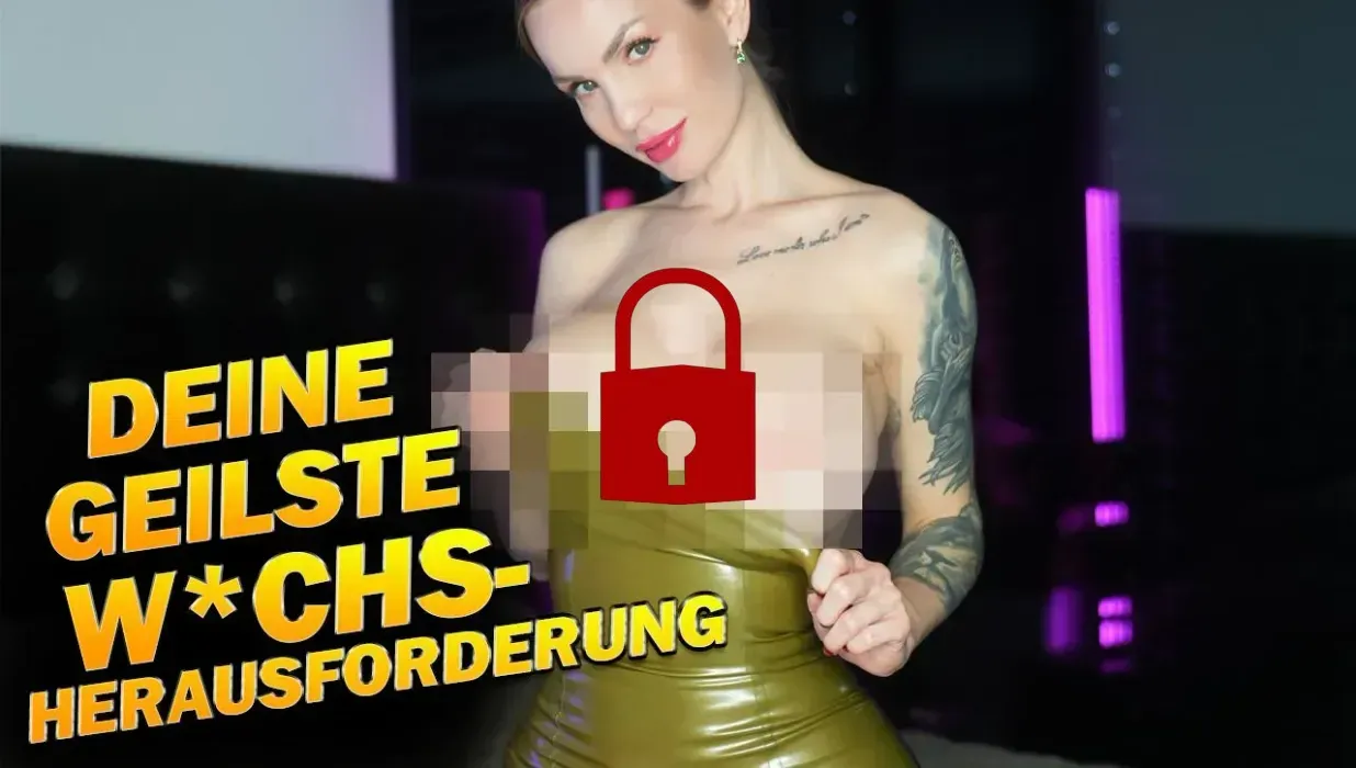 DEINE GEILSTE WICHSHERAUSFORDERUNG 💦😈