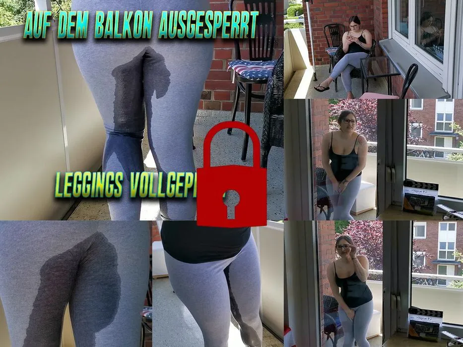 OMG! Auf Balkon ausgesperrt und Leggings vollgepisst
