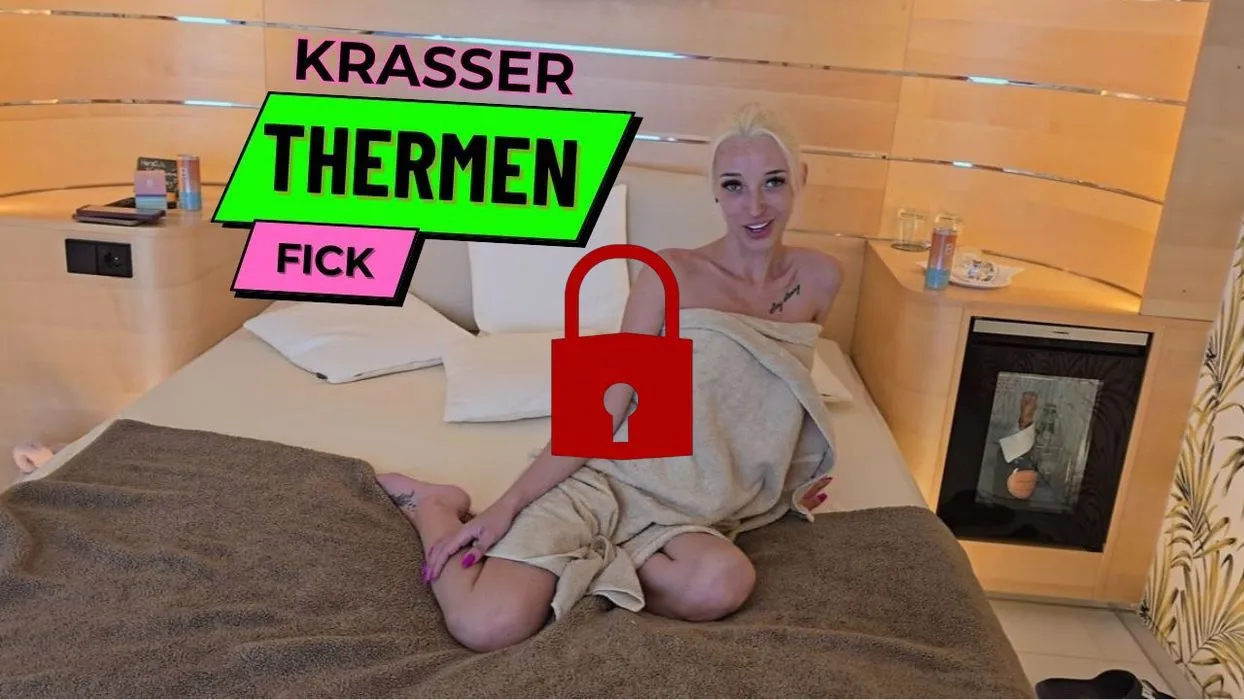 Krasser Thermen Fick