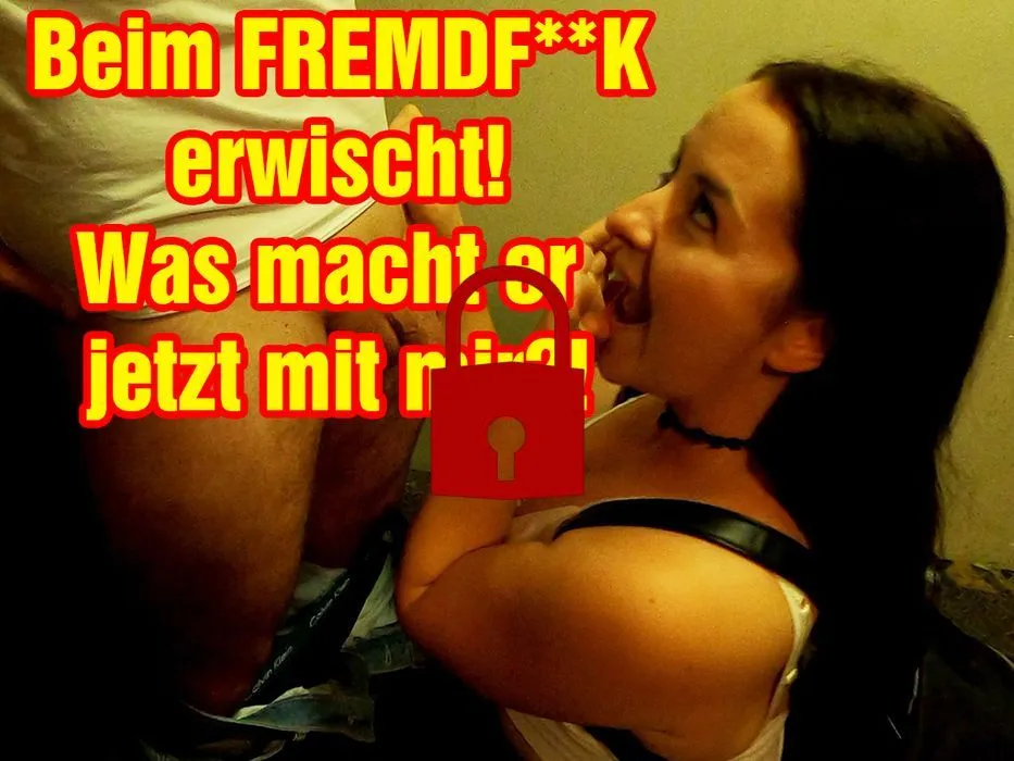 Beim Fremdfick erwischt! Was macht er jetzt mit mir?!