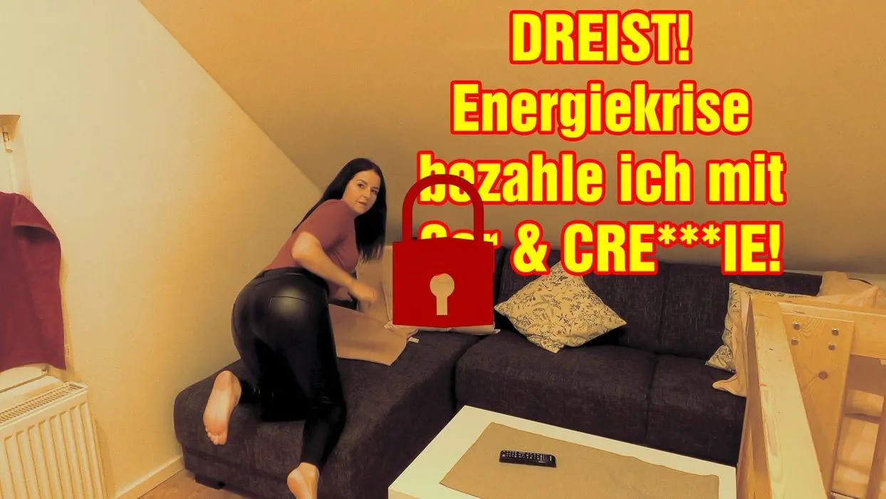 DREIST! Energiekrise bezahle ich mit 3er & Creampie!