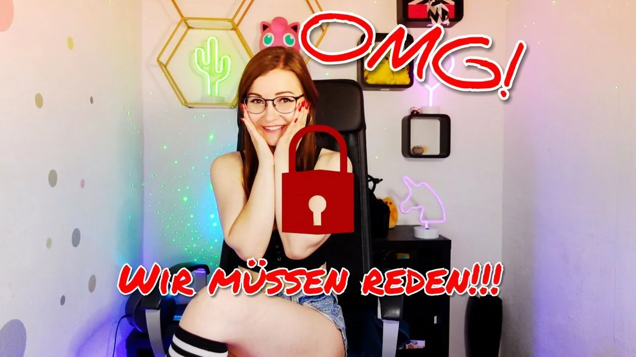 OMG ! Wir müssen Reden !!! Ich lüfte mein Geheimnis !