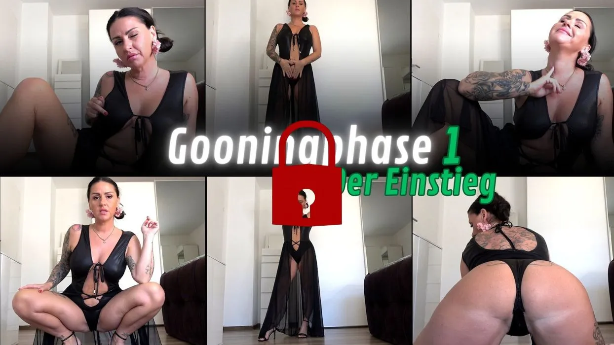 Gooningphase 1 - Der Einstieg