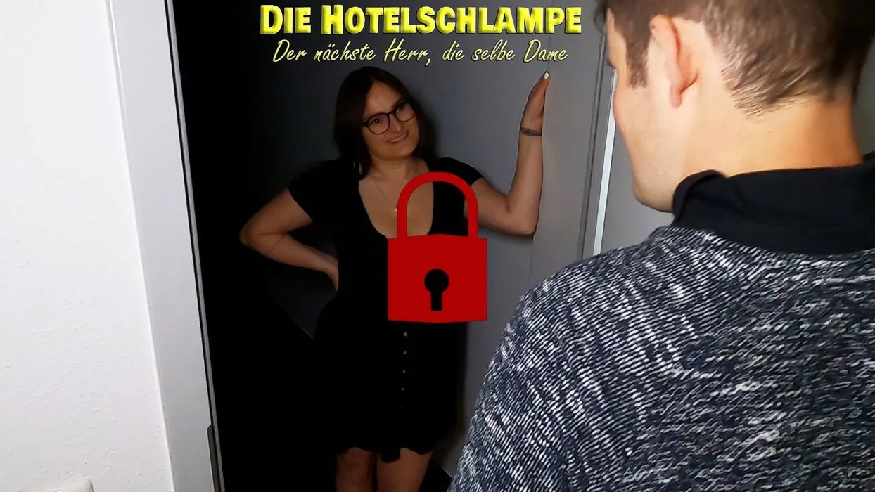 Die Hotelschlampe Vol. 5. Der nächste Herr, die selbe Dame