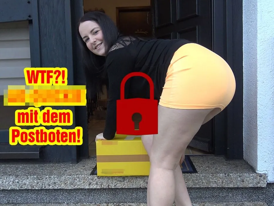 WTF?! AO-Quickie mit dem Postboten!
